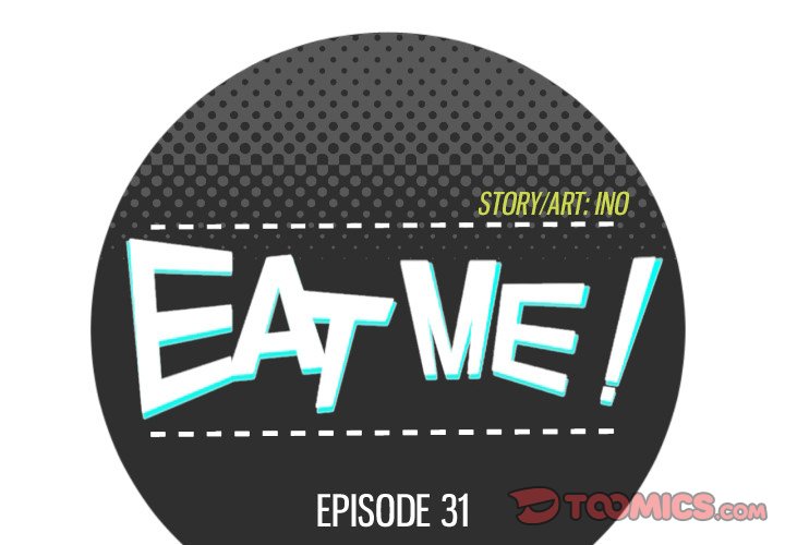 EAT ME! - Chapter 31 Page 4