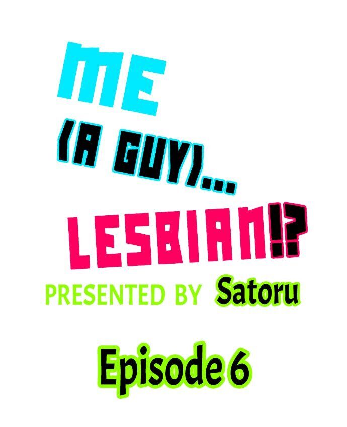 Me (a Guy)… Lesbian!? - Chapter 6 Page 1
