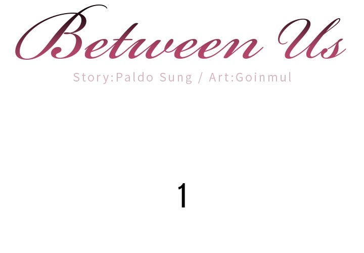 Between Us (Goinmul) - Chapter 1 Page 2