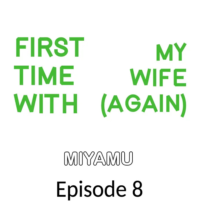 First Time With My Wife (Again) - Chapter 8 Page 1