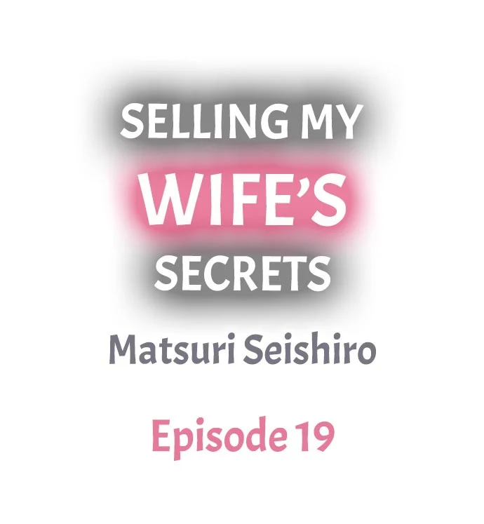 Selling My Wife’s Secrets - Chapter 19 Page 1