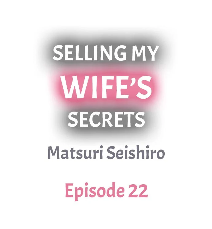Selling My Wife’s Secrets - Chapter 22 Page 1