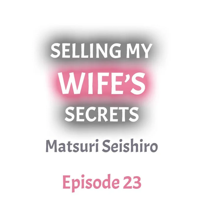 Selling My Wife’s Secrets - Chapter 23 Page 1