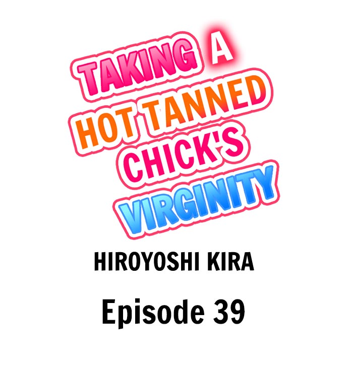 Taking a Hot Tanned Chick’s Virginity - Chapter 39 Page 1