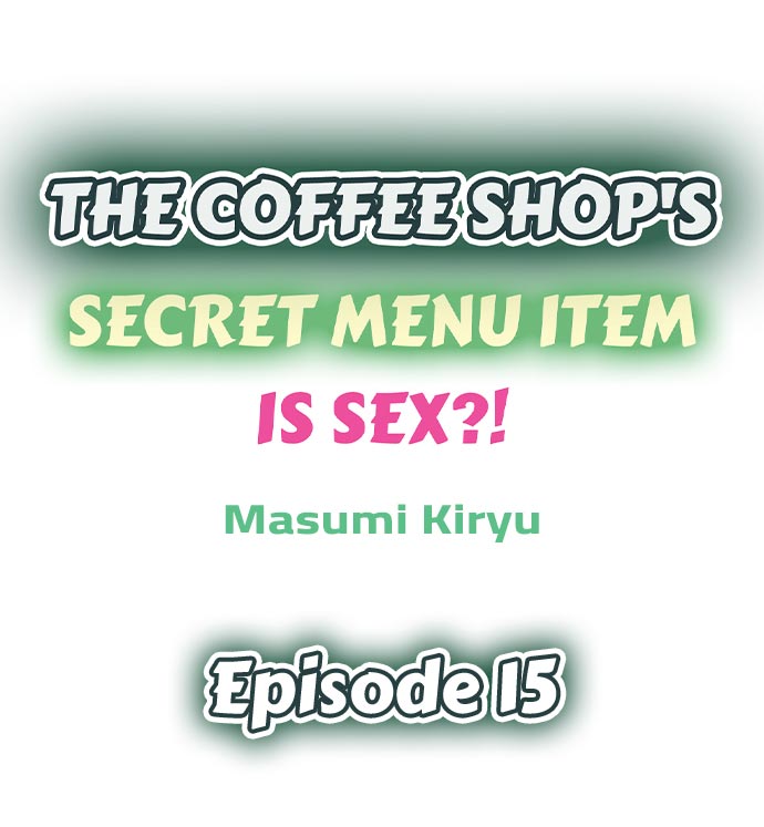 The Coffee Shop's Secret Menu Item is Sex?! - Chapter 15 Page 1