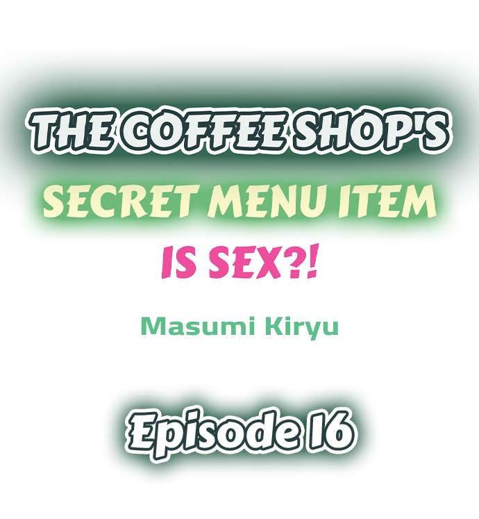 The Coffee Shop's Secret Menu Item is Sex?! - Chapter 16 Page 1
