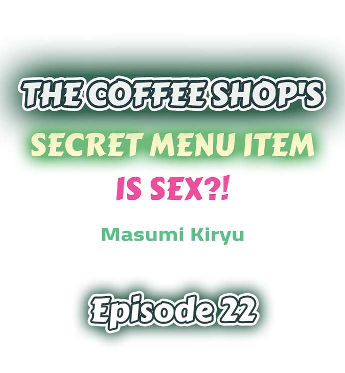 The Coffee Shop's Secret Menu Item is Sex?! - Chapter 22 Page 1