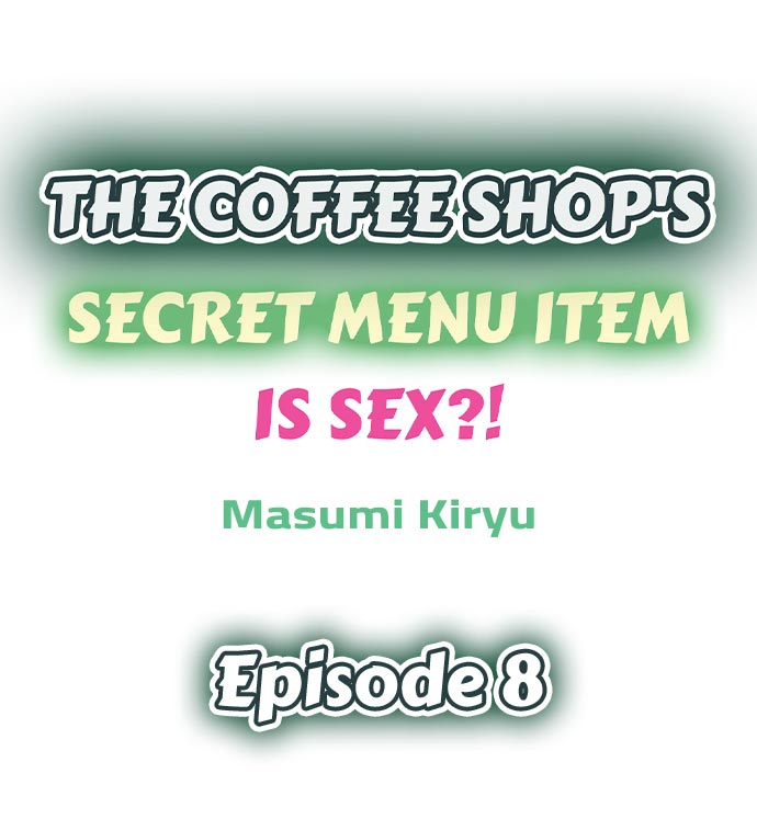 The Coffee Shop's Secret Menu Item is Sex?! - Chapter 8 Page 1