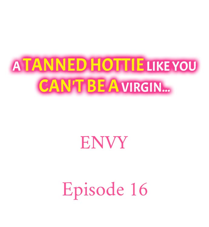 A Tanned Hottie Like You Can't Be a Virgin - Chapter 16 Page 1