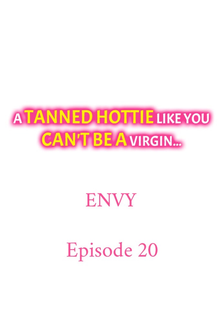 A Tanned Hottie Like You Can't Be a Virgin - Chapter 20 Page 1