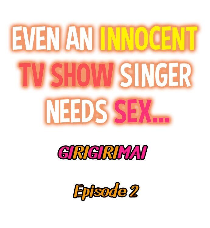 Even an Innocent TV Show Singer Needs Sex… - Chapter 2 Page 1