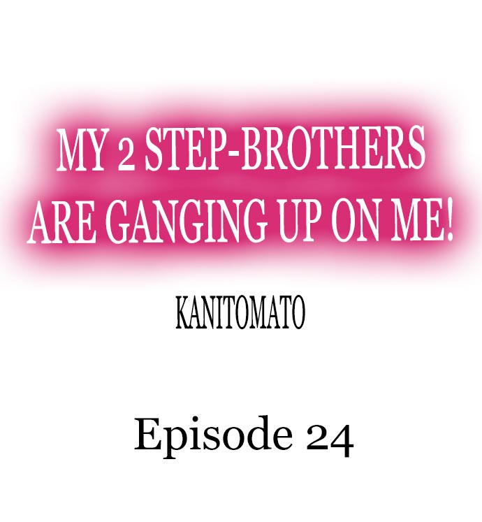 My 2 Step-Brothers are Ganging Up on Me! - Chapter 24 Page 1