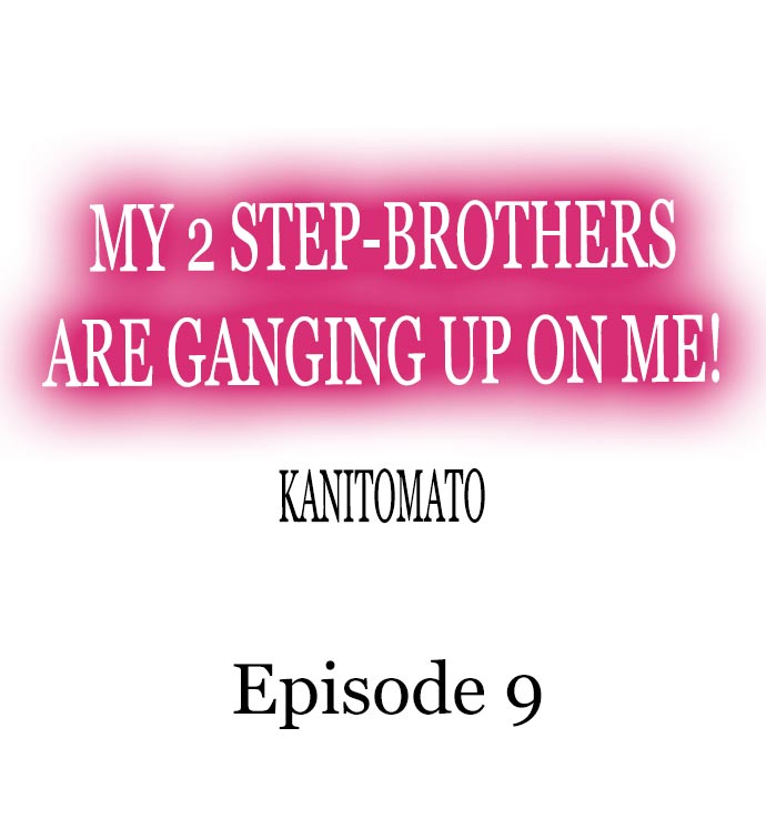My 2 Step-Brothers are Ganging Up on Me! - Chapter 9 Page 1